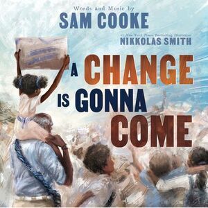 A Change Is Gonna Come -- Sam Cooke